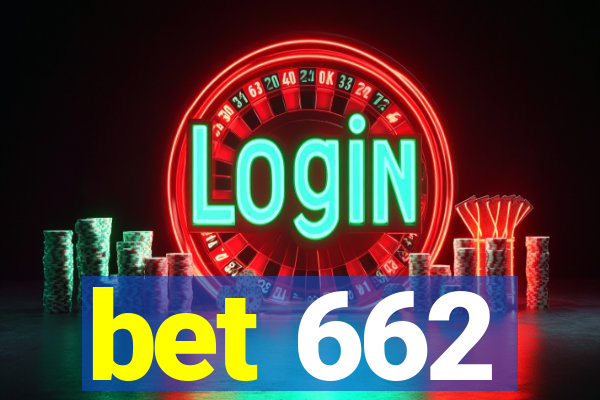 bet 662